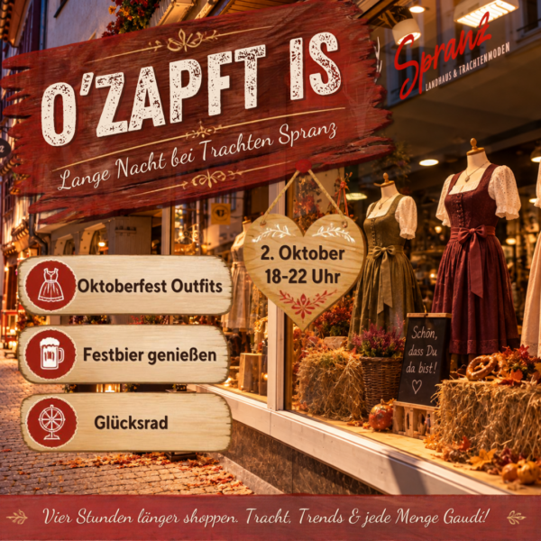 O'ZAPFT IS - Lange Nacht bei Trachten Spranz